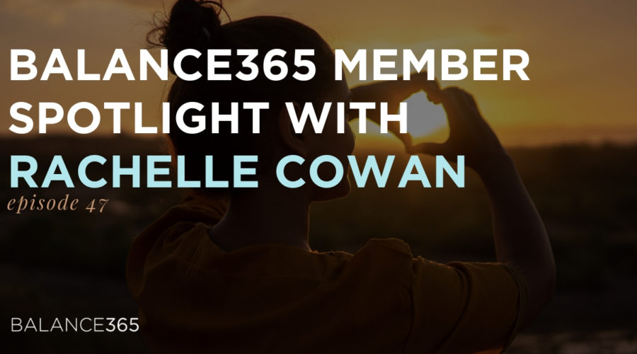 Annie sits down with Balance365 member Rachelle Cowan to discuss the difference Balance365 made in her life and in the life of her family. Healthy habits, mindset shits and learning to navigate the messy middle is discussed as well as the value of community in sustainable habit change. Tune in for a powerful personal story!