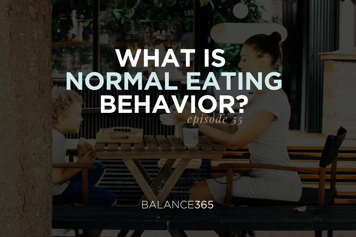 55-what-is-normal-eating-behavior-balance365