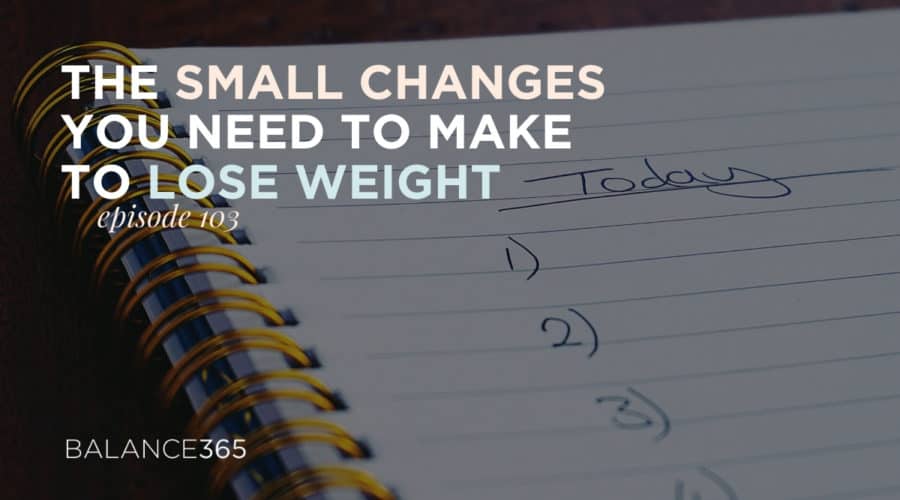 Continuing our discussion on weight loss from a couple of episodes ago, we are looking at all of the small changes that need to be made in order to lose weight - consistently and over the long haul. In this episode, you’ll find out the truly important things for you to focus on in your weight loss journey, and also the things we give you permission not to stress about.